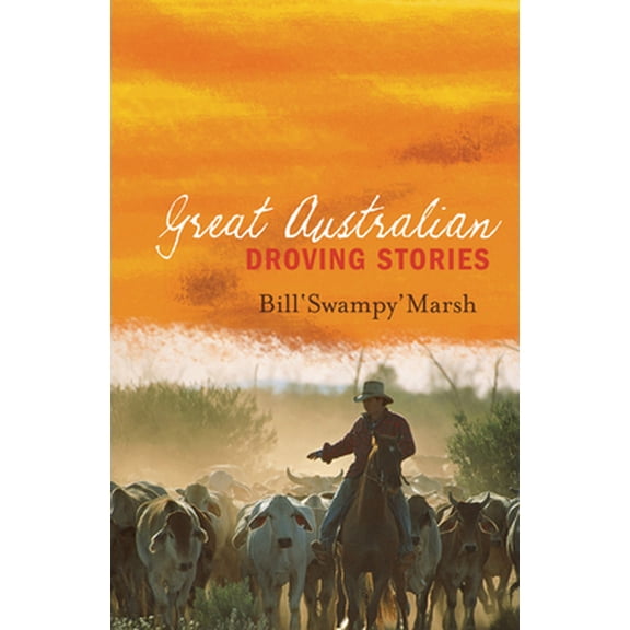 Pre-Owned Great Australian Droving Stories (Paperback) 0733322301 9780733322303