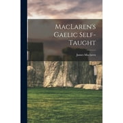 MacLaren's Gaelic Self-taught (Paperback)