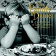thumbnail image 1 of Pre-Owned The Family Dinner: A Celebration of Love, Laughter, and Leftovers (Hardcover) 1400045924 9781400045921, 1 of 1