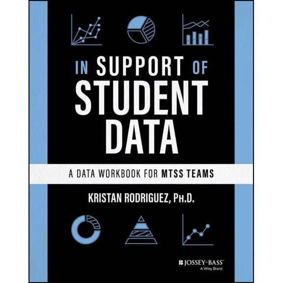 In Support of Student Data: A Data Workbook for Mtss Teams, (Paperback)
