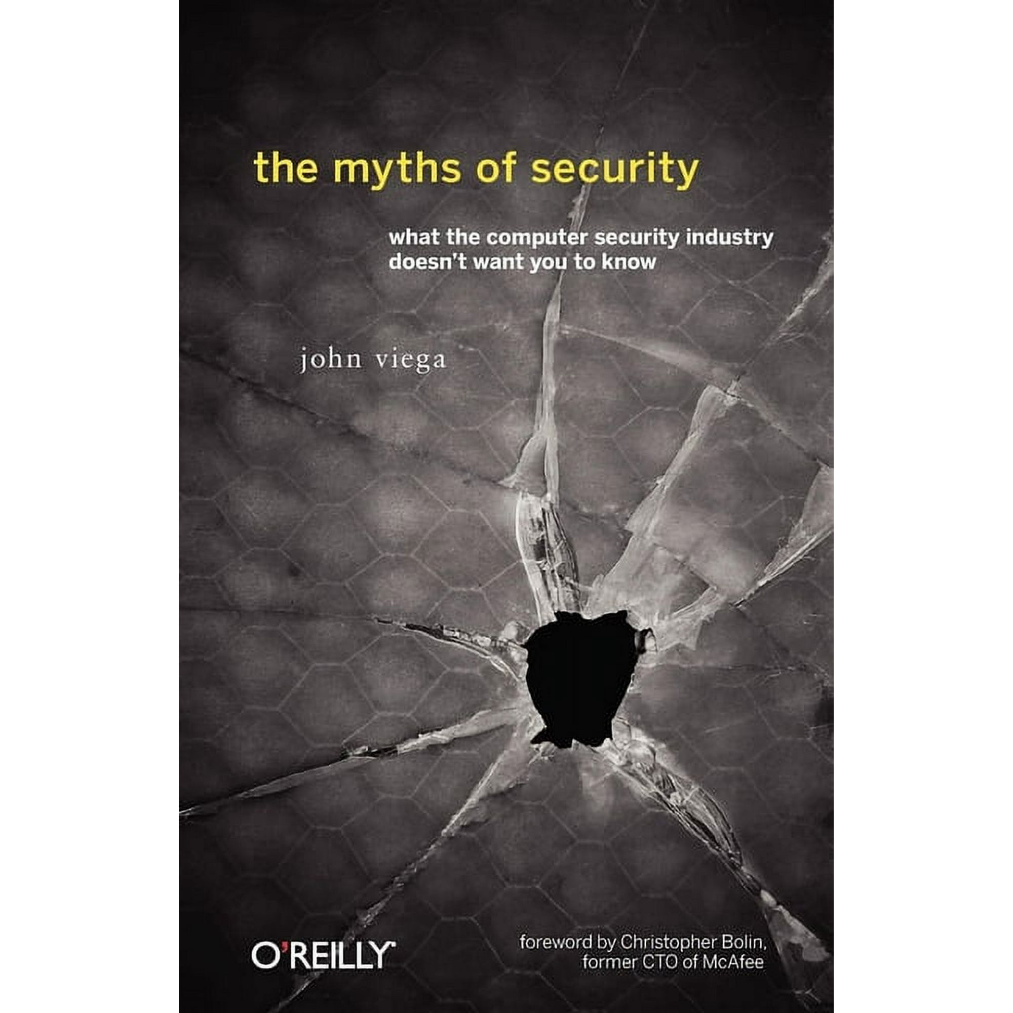 The Myths of Security: What the Computer Security Industry Doesn t Want You to Know (Paperback)