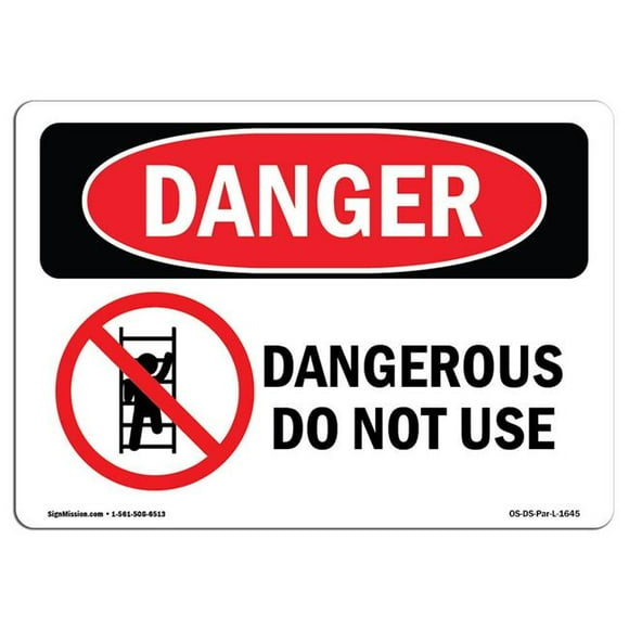 SignMission OS-DS-A-1218-L-1645 12 x 18 in. OSHA Danger Sign - Dangerous Do Not Use