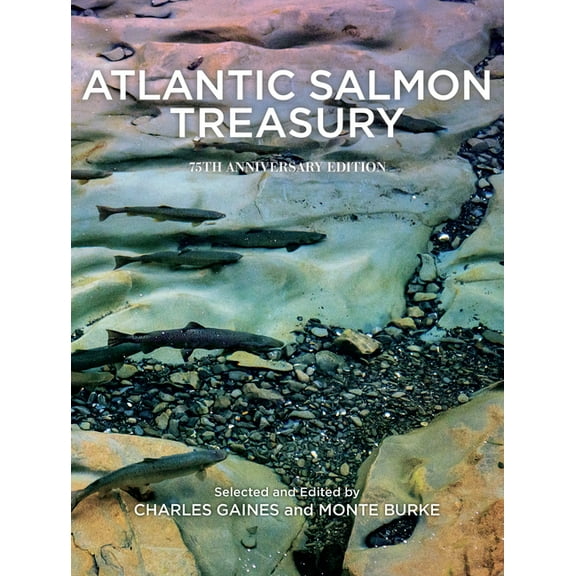Atlantic Salmon Treasury, 75th Anniversary Edition: An Anthology of Selections from the Atlantic Salmon Journal, 1975-20, (Hardcover)