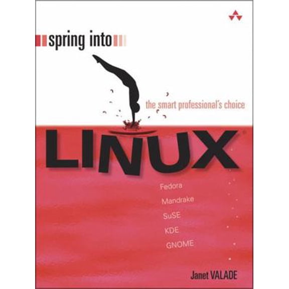 Pre-Owned Spring Into Linux (Paperback) 0131853546 9780131853546