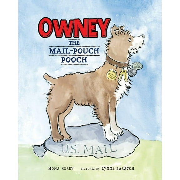 Owney: The Mail-Pouch Pooch, (Paperback)