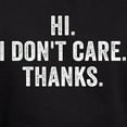 thumbnail image 3 of CafePress - Hi. I Don't Care. Thanks. Hoodie - Pullover Hoodie, Classic, Comfortable Hooded Sweatshirt, 3 of 4