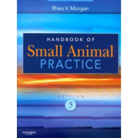 Pre-Owned Handbook of Small Animal Practice (Hardcover) 141603949X 9781416039495