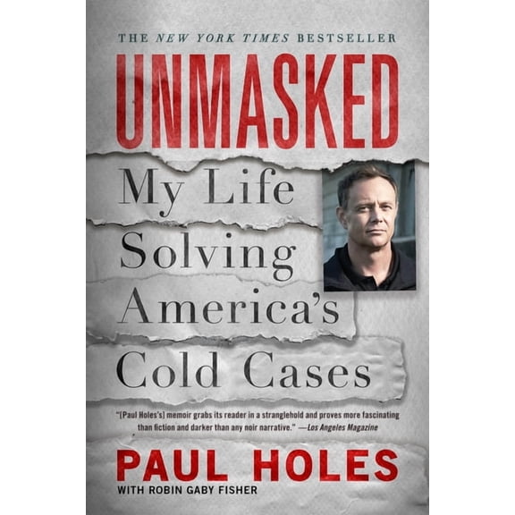 Unmasked: My Life Solving America's Cold Cases, (Paperback)