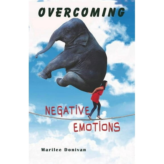 Overcoming Negative Emotions