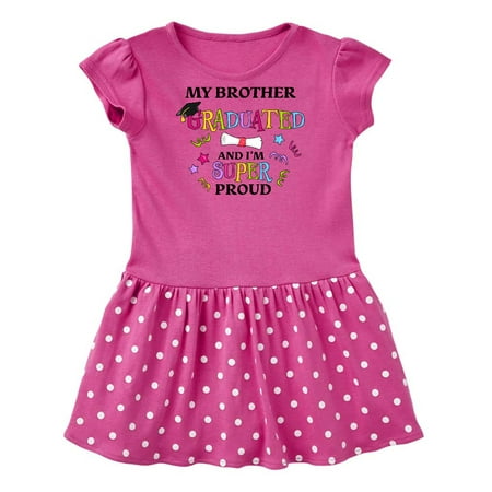 

Inktastic My Brother Graduated and I m Super Proud Gift Baby Girl Dress