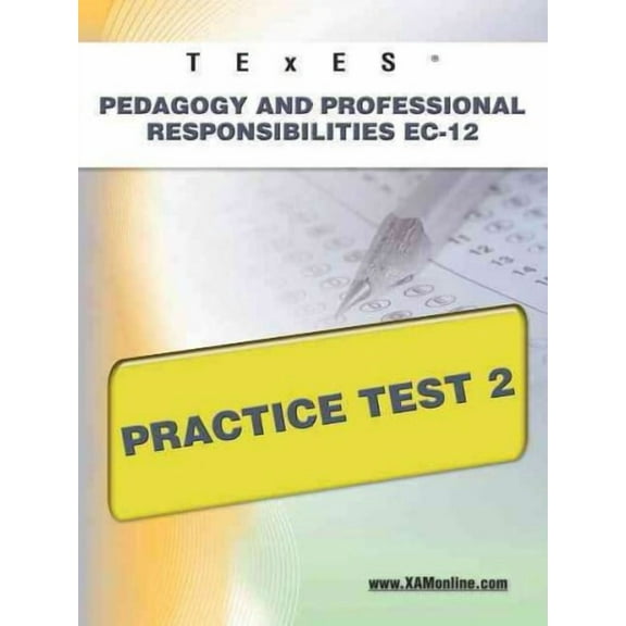TExES Pedagogy and Professional Responsibilities Ec-12 Practice Test 2 (Paperback) by Sharon A Wynne
