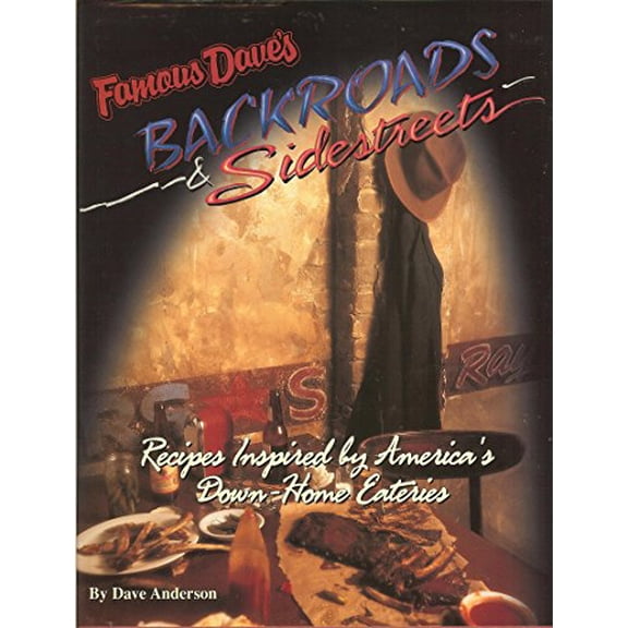 Pre-Owned Famous Dave's Backroads & Sidestreets: Recipes Inspired by America's Down-Home Eateries, 9780966854800, 0966854802, Hardcover,