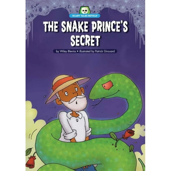Scary Tales Retold: The Snake Prince's Secret (Hardcover)