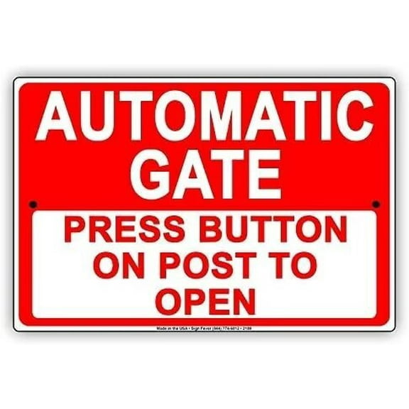 Warning Sign Automatic Gate Press Button On Post to Open Informational Road Sign Business Sign 8X12 Inches Aluminum Metal Tin Sign