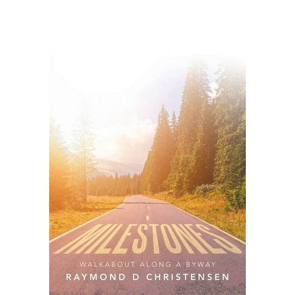 Milestones: Walkabout Along a Byway, (Paperback)