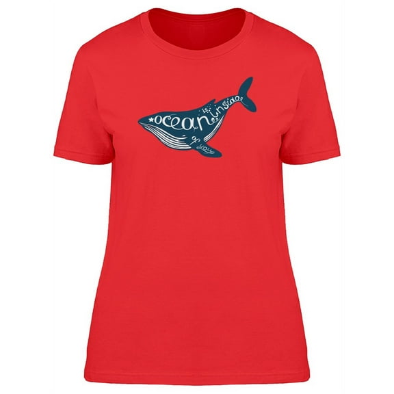 Ocean Is Inside You Whale T-Shirt Women -Image by Shutterstock, Female Small