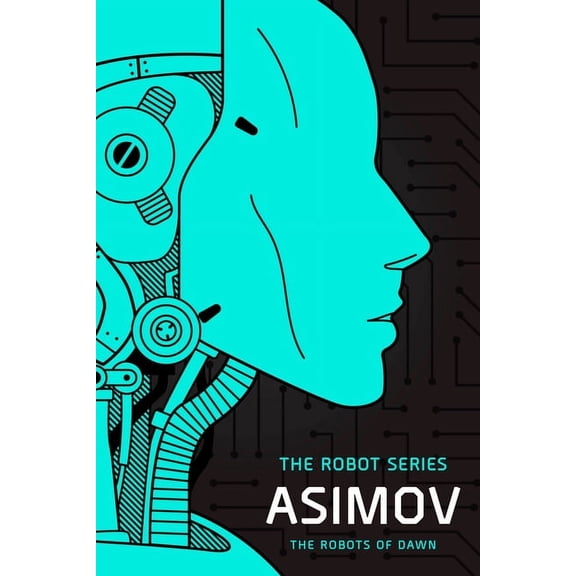 Robot The Robots of Dawn: The Robot Series, Book 3, (Paperback)