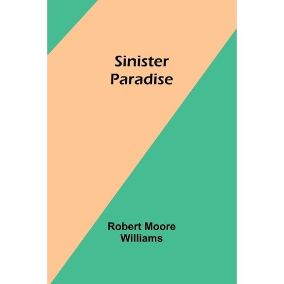 Sinister Paradise, (Paperback)
