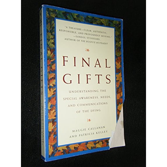 Pre-Owned Final Gifts: Understanding the Special Awareness, Needs, and Communications of the Dying, 9780553378764, 0553378767, Paperback,