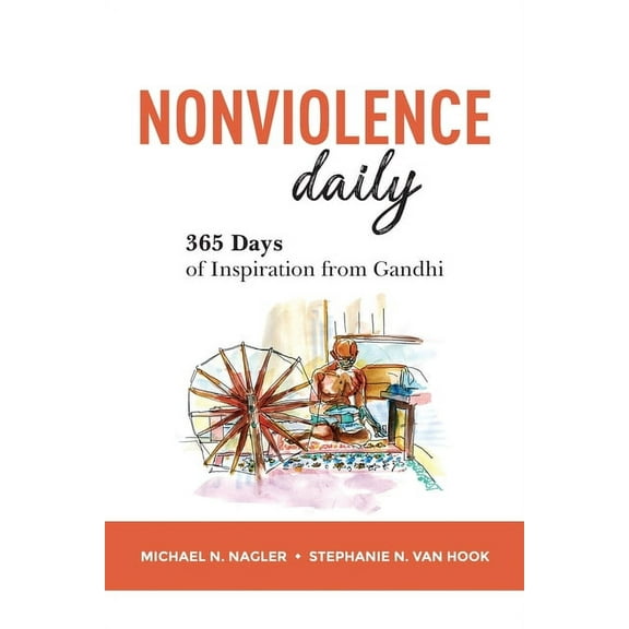 Nonviolence Daily : 365 Days of Inspiration from Gandhi (Paperback)