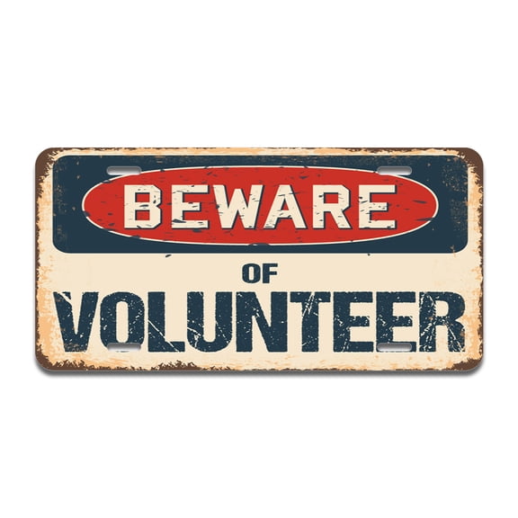 Beware of Volunteer Aluminum License Plate| License Plate 12" X 6" Fits Any Car, Truck, SUV, RV, or Trailer | Made in The USA