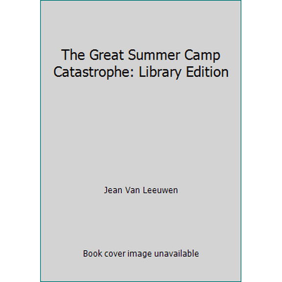 Pre-Owned The Great Summer Camp Catastrophe: Library Edition (Unknown) 0803711077 9780803711075