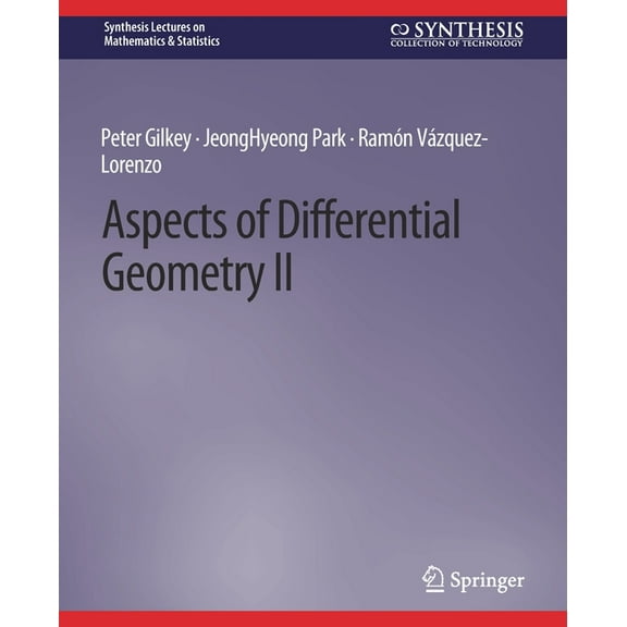 Synthesis Lectures on Mathematics & Aspects of Differential Geometry II, (Paperback)
