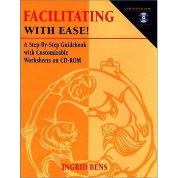 Pre-Owned Facilitating with Ease!: A Step-by-Step Guidebook with Customizable Worksheets on CD-ROM (Paperback) 0787951943 9780787951948