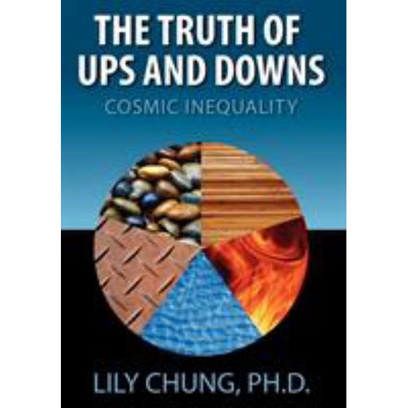 Pre-Owned Truth of Ups and Downs: Cosmic Inequality (Paperback) 1609111044 9781609111045