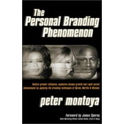 The Personal Branding Phenomenon : Apply the Personal Branding Techniques of Oprah, Michael and Martha to Build Your Enduring Brand, Used [Hardcover]