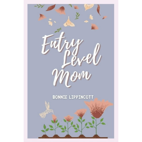 Entry Level Mom, (Paperback)