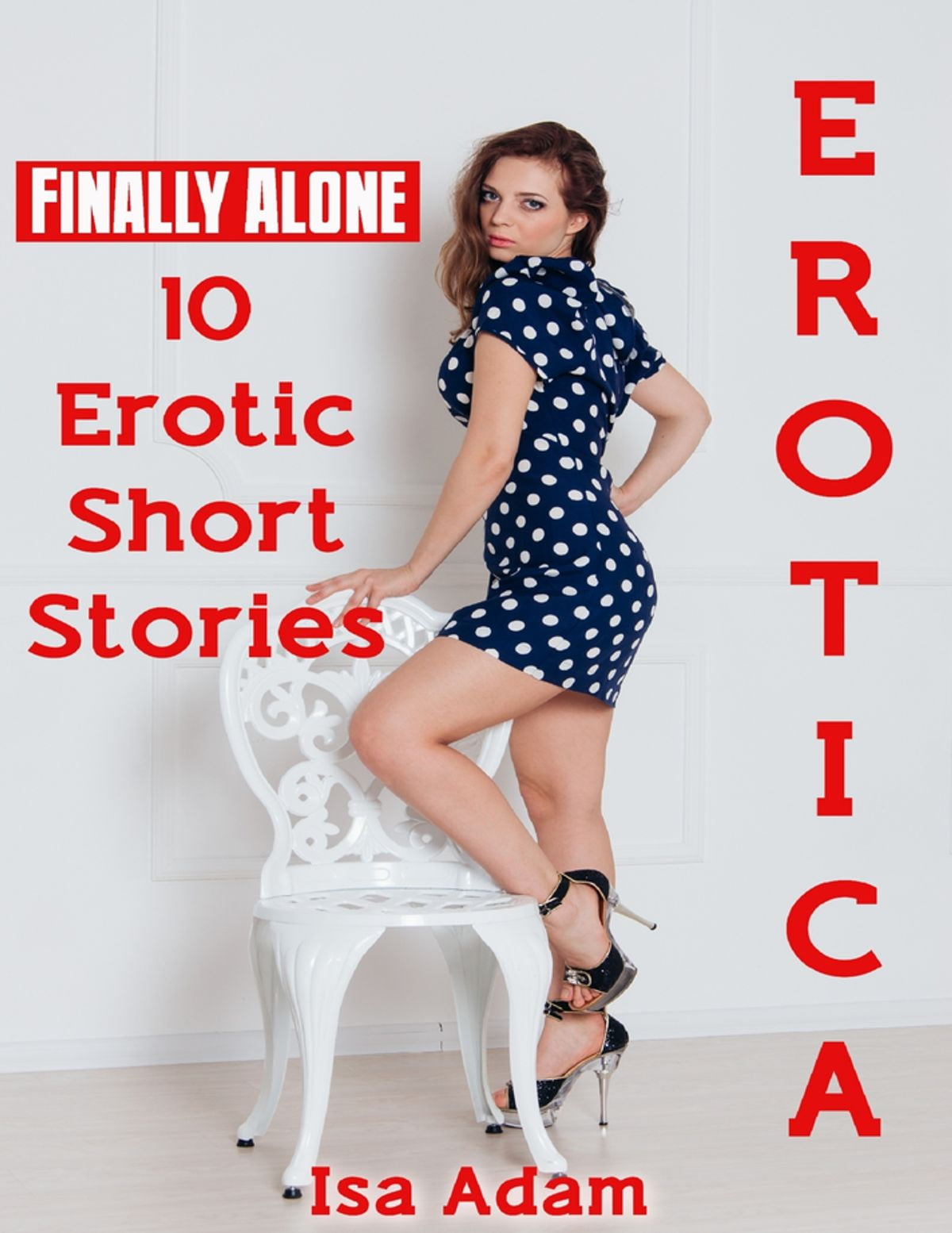 Erotica Finally Alone 10 Erotic Short Stories Ebook 