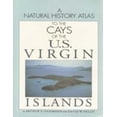 thumbnail image 1 of Pre-Owned A Natural History Atlas to the Cays of the U.S. Virgin Islands (Paperback) 1561640220 9781561640225, 1 of 1