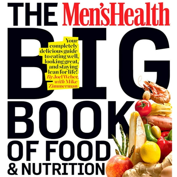 Men's Health The Men's Health Big Book of Food & Nutrition, (Paperback)