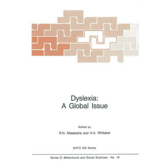 NATO Science Series D: Dyslexia: A Global Issue, Book 18, (Paperback)
