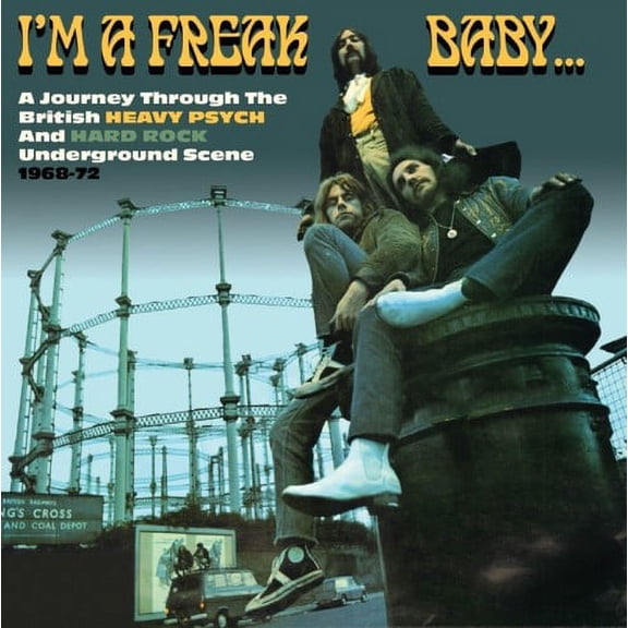 I'm a Freak Baby: Journey Through British Heavy - I'm A Freak Baby: Journey Through British Heavy - Music & Performance - CD