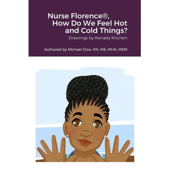 Nurse Florence(R), How Do We Feel Hot and Cold Things?, (Paperback)