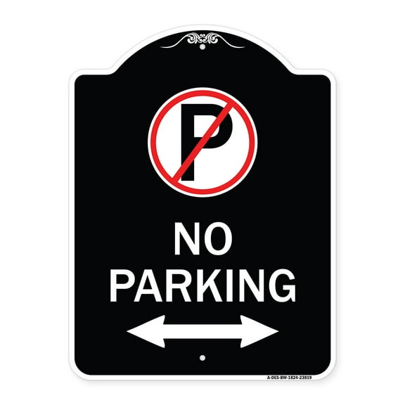 SignMission Designer Series Sign - No Parking (No Parking Symbol and Arrow Pointing Left and Right) | Black & White 18" x 24" Heavy-Gauge Aluminum Architectural Sign | Made in the USA