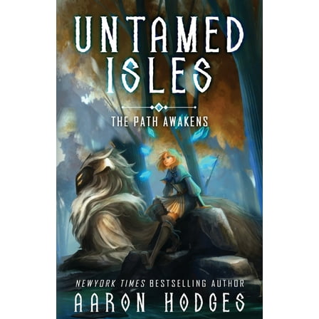 Untamed Isles: The Path Awakens, (Paperback)