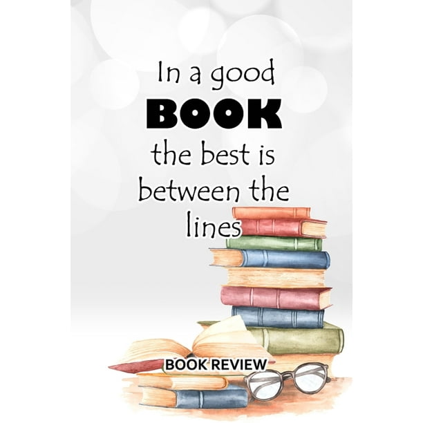 Book Review In A Good Book The Best Is Between The Lines Paperback Walmart Com Book Review In A Good Book The Best Is Between The Lines Paperback Walmart Com