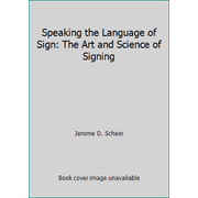 Angle View: Speaking the Language of Sign: The Art and Science of Signing [Paperback - Used]