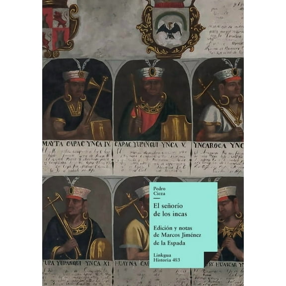 Historia El seÃ±orÃ­o de los incas, Book 483, (Paperback)