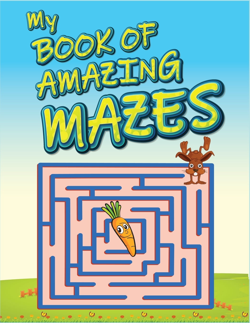 My Book Of Amazing Mazes For Kids Ages 46. Best Maze Activity Book