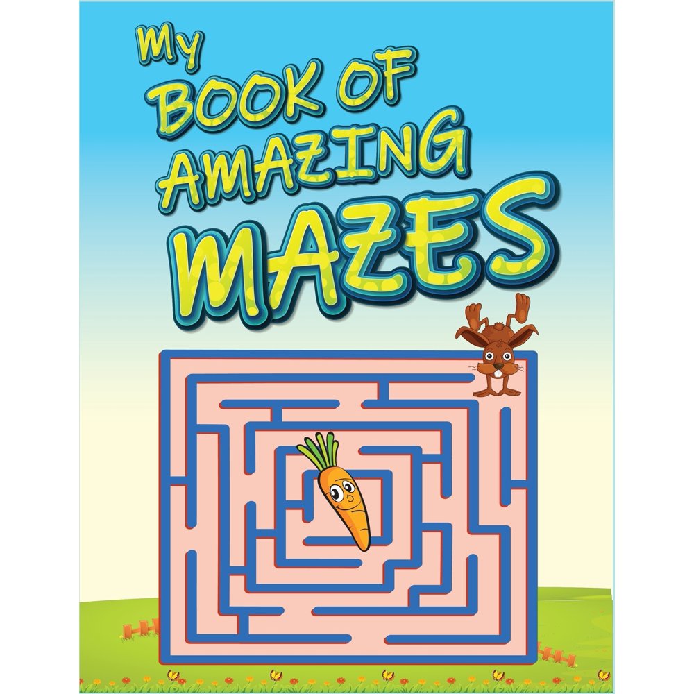 My Book Of Amazing Mazes For Kids Ages 46. Best Maze Activity Book