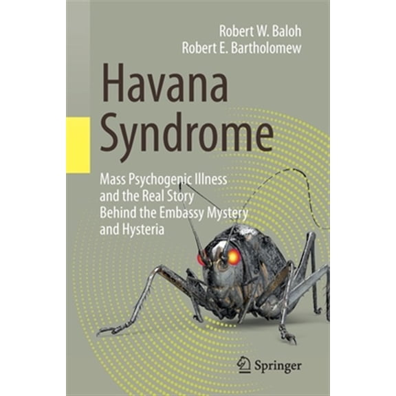 Pre-Owned Havana Syndrome: Mass Psychogenic Illness and the Real Story Behind the Embassy Mystery and Hysteria Paperback