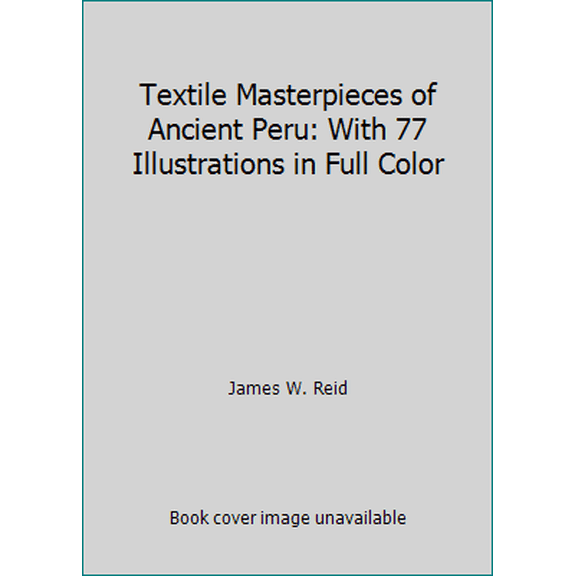 Pre-Owned Textile Masterpieces of Ancient Peru: With 77 Illustrations in Full Color (Paperback) 0486252469 9780486252469