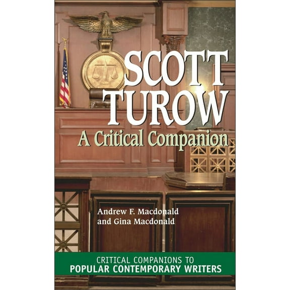 Critical Companions to Popular Contempor Scott Turow: A Critical Companion, (Hardcover)