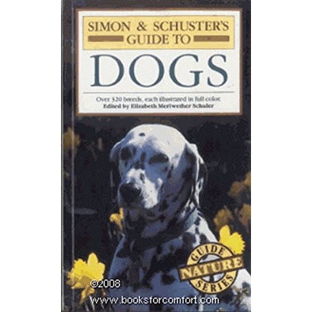Simon and Schuster's Guide to Dogs (Paperback) by Elizabeth Meriwether Schuller, Gino Pugnetti