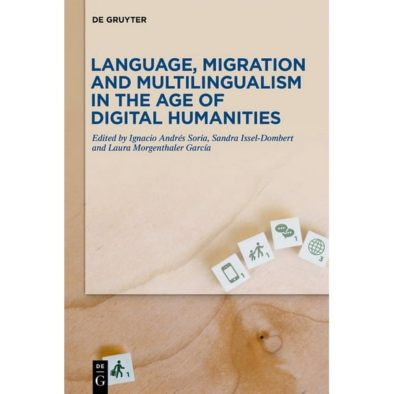 Language, Migration and Multilingualism in the Age of Digital Humanities, (Hardcover)