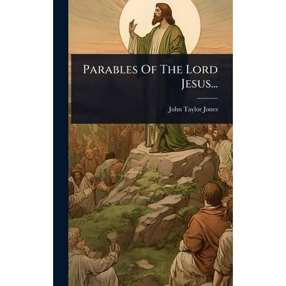Parables Of The Lord Jesus..., (Hardcover)